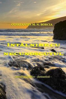Paperback Intalnire Cu Necunoscutul...: Proza Stiintifico-Fantastica [Romanian] Book