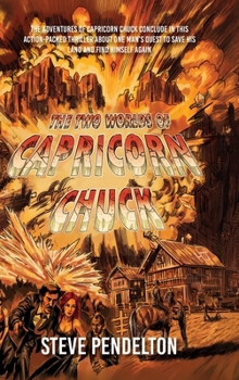Hardcover The Two Worlds of Capricorn Chuck: Book 3 Book