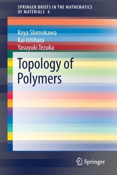 Topology of Polymers (SpringerBriefs in the Mathematics of Materials)