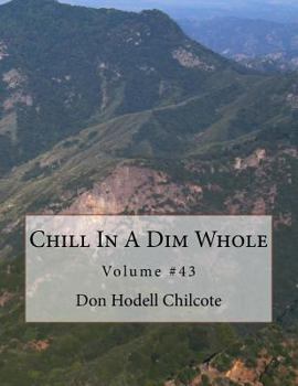 Paperback Chill In A Dim Whole Volume #43 Book