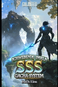 Paperback Schwebende Inseln: SSS-Gacha-System - Buch Eins: Königreichsaufbau-LitRPG [German] Book