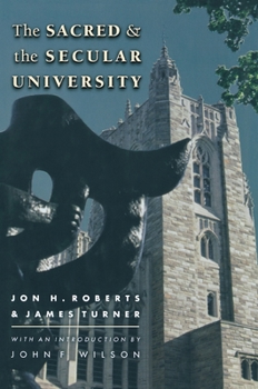 The Sacred and the Secular University - Book  of the William G. Bowen Series