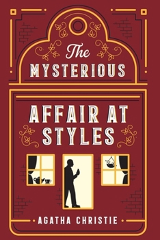 The Mysterious Affair at Styles: Olivet Classics Edition with Illustrations