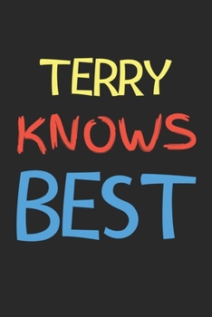 Paperback Terry Knows Best: Lined Journal, 120 Pages, 6 x 9, Terry Personalized Name Notebook Gift Idea, Black Matte Finish (Terry Knows Best Jour Book