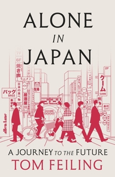 Hardcover Alone in Japan: A Journey to the Future Book