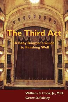 Paperback The Third ACT: A Baby Boomer's Guide to Finishing Well Book