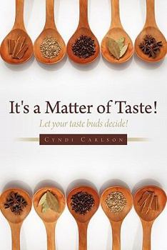 Paperback It's a Matter of Taste!: Let your taste buds decide! Book