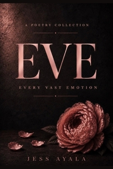 Paperback E V E: Every Vast Emotion Book