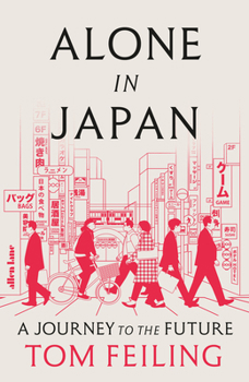 Hardcover Alone in Japan: A Journey to the Future Book
