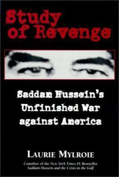 Hardcover Study of Revenge: Saddam Hussein's Unfinished War Against America Book