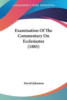 Paperback Examination Of The Commentary On Ecclesiastes (1885) Book