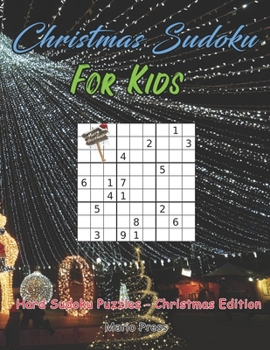 Paperback Christmas Sudoku For Kids: 100 Hard Sudoku Puzzles - Christmas Edition Book