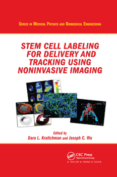 Paperback Stem Cell Labeling for Delivery and Tracking Using Noninvasive Imaging Book