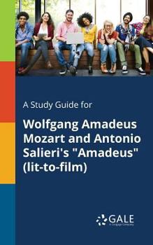 Paperback A Study Guide for Wolfgang Amadeus Mozart and Antonio Salieri's "Amadeus" (lit-to-film) Book