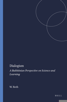 Paperback Dialogism: A Bakhtinian Perspective on Science and Learning Book