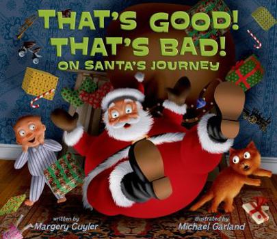 That's Good! That's Bad! On Santa's Journey - Book  of the That's Good!  That's Bad!