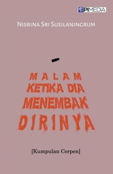 Paperback Malam Ketika Dia Menembak Dirinya (Kumpulan Cerpen) [Indonesian] Book
