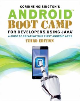 Paperback Android Boot Camp for Developers Using Java: A Guide to Creating Your First Android Apps Book