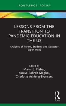 Hardcover Lessons from the Transition to Pandemic Education in the US: Analyses of Parent, Student, and Educator Experiences Book