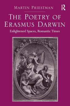 Paperback The Poetry of Erasmus Darwin: Enlightened Spaces, Romantic Times Book