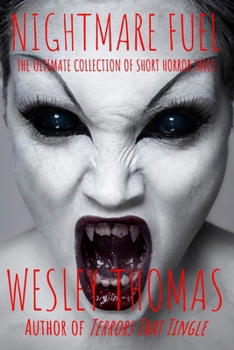 Paperback Nightmare Fuel: The Ultimate Collection of Short Horror Tales Book