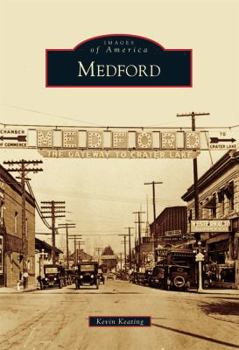 Medford (Images of America: Oregon) - Book  of the Images of America: Oregon