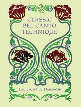 Paperback Classic Bel Canto Technique (Dover Books on Music) Book