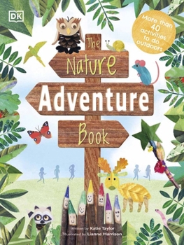 Hardcover The Nature Adventure Book: 40 activities to do outdoors (Activity) Book