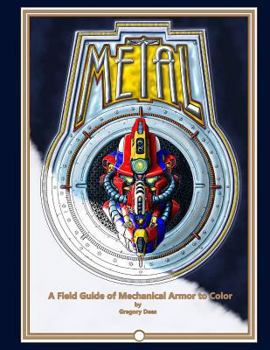 Paperback Metal: A Field Guide of Mechanical Armor to Color Book