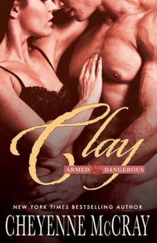 Clay - Book #3 of the Armed and Dangerous
