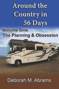 Paperback Around the Country in 56 Days: Volume One: The Planning & Obsession Book