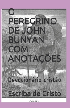 Paperback O Peregrino de John Bunyan Com Anotações: Devocionário cristão [Portuguese] Book