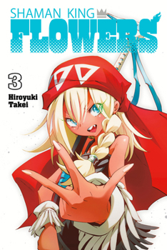 シャーマンキングFLOWERS 3 - Book #3 of the Shaman King: Flowers