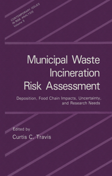 Hardcover Municipal Waste Incineration Risk Assessment: Deposition, Food Chain Impacts, Uncertainty and Research Needs Book