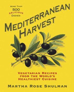 Hardcover Mediterranean Harvest: Vegetarian Recipes from the World's Healthiest Cuisine Book