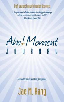 Paperback Aha! Moment Journal: Craft your destiny with inspired discovery Book