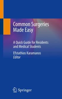 Paperback Common Surgeries Made Easy: A Quick Guide for Residents and Medical Students Book