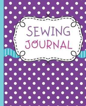 Paperback Sewing Journal: Project Planner Seamstress Notebook Book