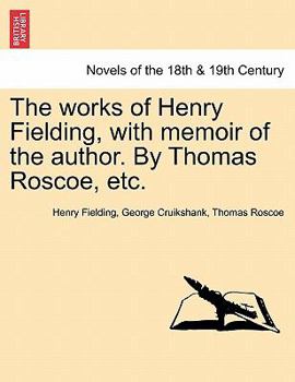The Works of Henry Fielding, Ed. With a Biogr. Essay by L. Stephen