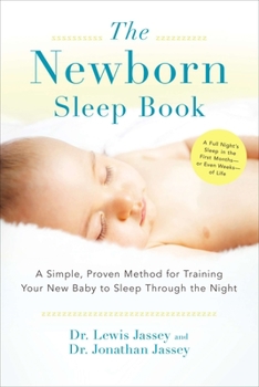 Paperback The Newborn Sleep Book: A Simple, Proven Method for Training Your New Baby to Sleep Through the Night Book
