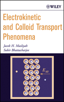 Hardcover Electrokinetic and Colloid Transport Phenomena Book