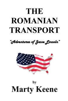 Paperback The Romanian Transport: Adventures of Jessie Lincoln Book