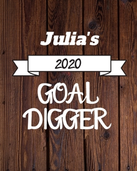 Paperback Julia's 2020 Goal Digger: 2020 New Year Planner Goal Journal Gift for Julia / Notebook / Diary / Unique Greeting Card Alternative Book