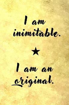 Paperback I am Inimitable. I am an Original.: Blank Journal and Inspirational Gift Book