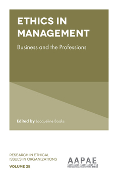 Ethics in Management: Business and the Professions (Research in Ethical Issues in Organizations)