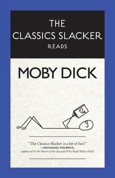 Paperback The Classics Slacker Reads Moby Dick Book