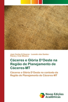 Paperback Cáceres e Glória D'Oeste na Região de Planejamento de Cáceres-MT [Portuguese] Book