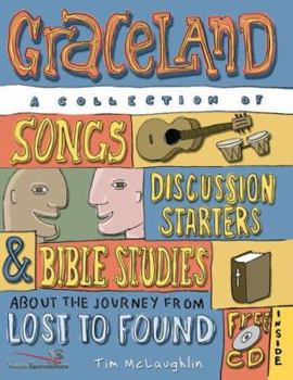 Paperback Graceland: A Collection of Songs, Discussion Starters, and Bible Studies about the Journey from Lost to Found [With Music CD] Book
