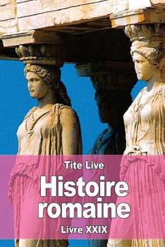Paperback Histoire romaine: Livre XXIX [French] Book