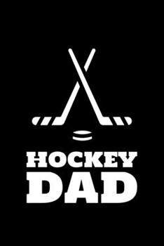 Hockey Dad: Blank Lined Journal | Office Notebook | Writing Creativity | Meeting Notes | Documentation